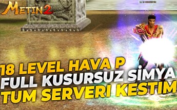 18 LEVEL HAVA P VE KUSURSUZ SİMYALI BEDENSELLE TÜM SERVERİ KESTİM !! Metin2 - Rohan2 #metin2pvp